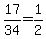 17%2F34=1%2F2