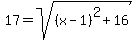 17=sqrt%28%28x-1%29%5E2%2B16%29