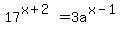 17%5E%28x%2B2%29=3a%5E%28x-1%29