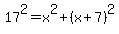 17%5E2=x%5E2%2B%28x%2B7%29%5E2