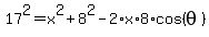 17%5E2+=+x%5E2%2B8%5E2-2%2Ax%2A8%2Acos%28theta%29