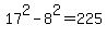 17%5E2+-+8%5E2+=+225