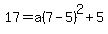 17+=+a%287-5%29%5E2+%2B+5