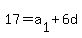 17+=+a%5B1%5D+%2B+6d