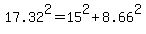 17.32%5E2=15%5E2%2B8.66%5E2