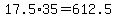 17.5%2A35=612.5