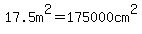 17.5m%5E2=175000cm%5E2
