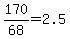 170%2F68=2.5