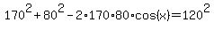 170%5E2%2B80%5E2-2%2A170%2A80%2Acos%28x%29=120%5E2
