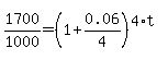 1700%2F1000+=+%281%2B0.06%2F4%29%5E%284%2At%29