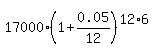 17000%2A%281+%2B+0.05%2F12%29%5E%2812%2A6%29