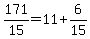 171%2F15=11%2B6%2F15