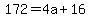 172=4a%2B16