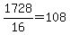 1728%2F16=108