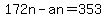 172n-an=353