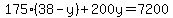 175%2838-y%29%2B200y=7200
