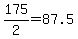 175%2F2+=+87.5