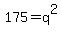175=q%5E2