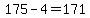 175-4=171