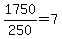 1750%2F250=7
