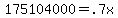 175104000+=+.7x