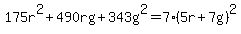 175r%5E2%2B490rg%2B343g%5E2=7%285r%2B7g%29%5E2