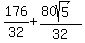 176%2F32%2B%2880sqrt%285%29%29%2F32