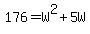 176=W%5E2%2B5W