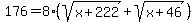 176+=+8%28sqrt%28x%2B222%29+%2B+sqrt%28x%2B46%29%29