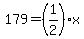 179=%281%2F2%29x