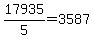17935%2F5=3587