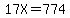 17X=774