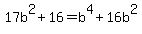 17b%5E2%2B16+=+b%5E4%2B16b%5E2