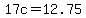 \"17c+=+12.75\"