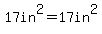 17in%5E2=17in%5E2