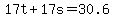 17t%2B17s=30.6