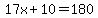 17x%2B10=180