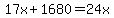 17x%2B1680=24x