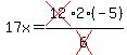 17x=+cross%2812%292%28-5%29%2Fcross%286%29