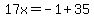 17x=-1%2B35