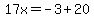 17x=-3%2B20