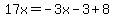 17x=-3x-3%2B8