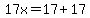 17x=17%2B17