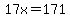 17x=171