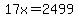 17x=2499