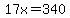 17x=340