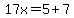 17x=5%2B7