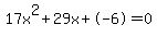 17x%5E2%2B29x%2B-6+=+0