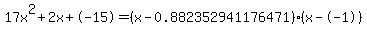 17x%5E2%2B2x%2B-15+=+%28x-0.882352941176471%29%2A%28x--1%29