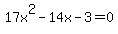 17x%5E2-14x-3=0